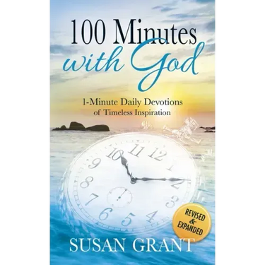 100 Minutes with God: 1 Minute Daily Devotions of Timeless Inspirations