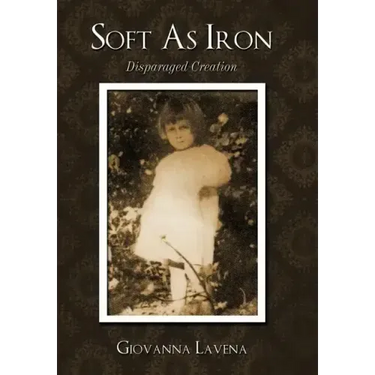 Soft as Iron: Disparaged Creation
