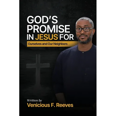 God's Promise in Jesus for Ourselves and Our Neighbors