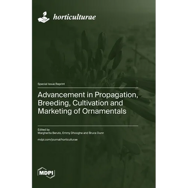 Advancement in Propagation, Breeding, Cultivation and Marketing of Ornamentals