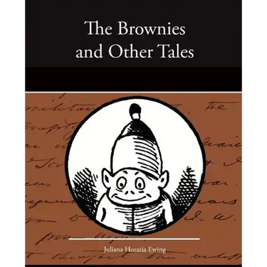 The Brownies and Other Tales