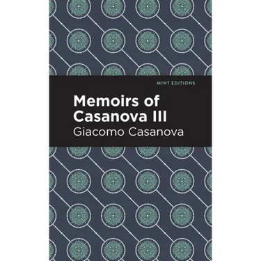 Memoirs of Casanova Volume III