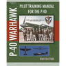 Pilot Training Manual for the P-40