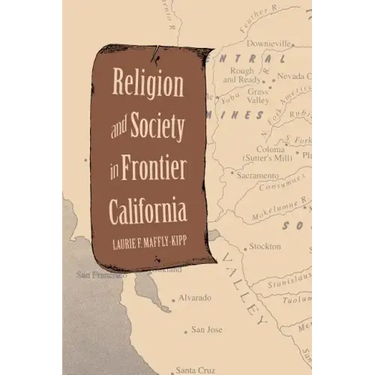 Religion and Society in Frontier California