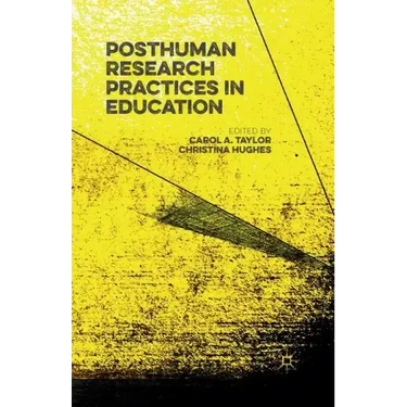 Posthuman Research Practices in Education