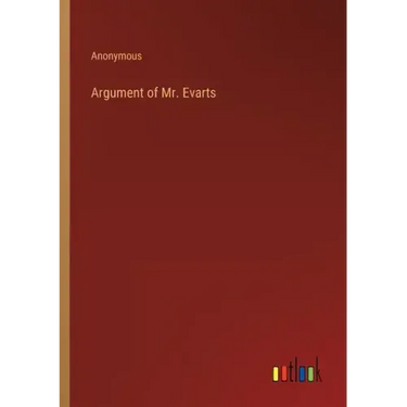 Argument of Mr. Evarts