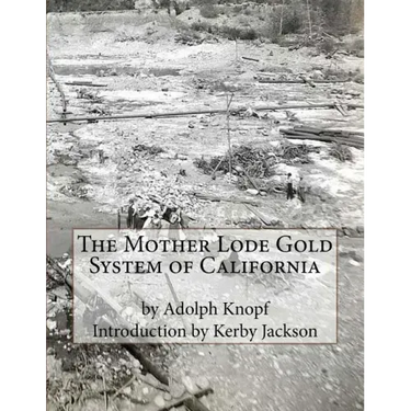 The Mother Lode Gold System of California