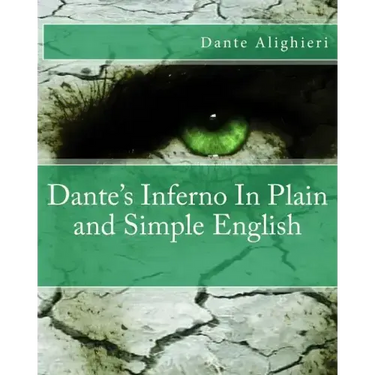 Dante's Inferno In Plain and Simple English