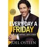 Every Day a Friday: How to Be Happier 7 Days a Week