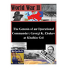 The Genesis of an Operational Commander: Georgi K. Zhukov at Khalkin Gol