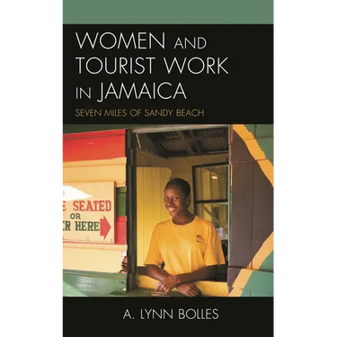Women and Tourist Work in Jamaica: Seven Miles of Sandy Beach