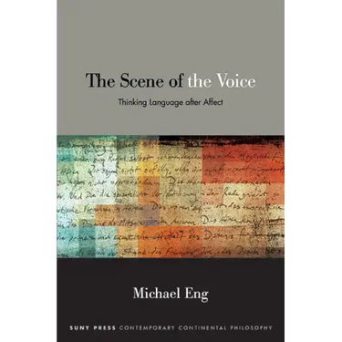 The Scene of the Voice: Thinking Language after Affect