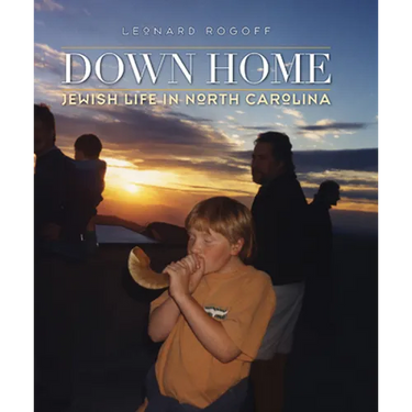 Down Home: Jewish Life in North Carolina