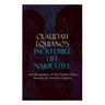 OLAUDAH EQUIANO'S INCREDIBLE LIFE NARRATIVE - Autobiography of the Former Slave, Seaman & Freedom Fighter: The Intriguing Memoir Which Influenced Ban
