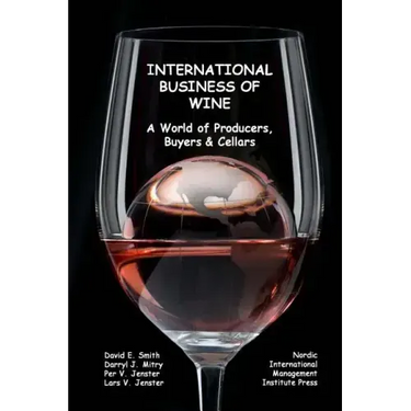 International Business of Wine: a World of Producers, Buyers & Cellars