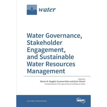 Water Governance, Stakeholder Engagement, and Sustainable Water Resources Management