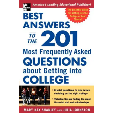 Best Answers to the 201 Most Frequently Asked Questions about Getting into College