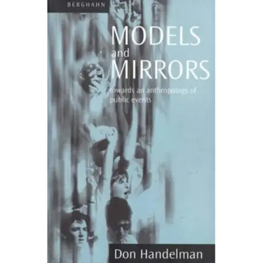 Models and Mirrors: Towards an Anthropology of Public Events