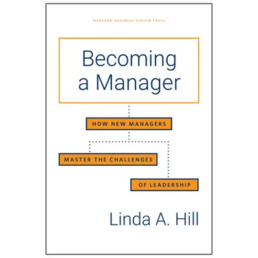 Becoming a Manager: How New Managers Master the Challenges of Leadership