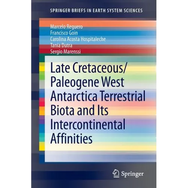 Late Cretaceous/Paleogene West Antarctica Terrestrial Biota and Its Intercontinental Affinities