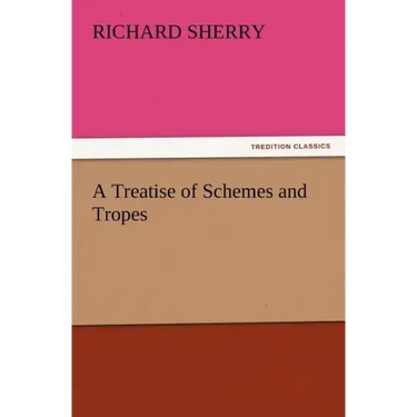 A Treatise of Schemes and Tropes