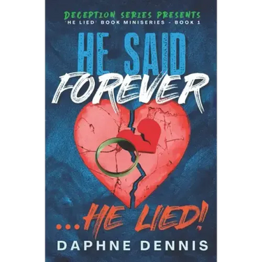 He Said Forever... He Lied!: Part of the He Lied miniseries