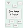 Your Name Is Joseph
