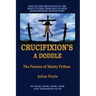Crucifixion's A Doddle: The Passion of Monty Python