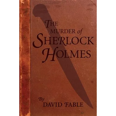 The Murder of Sherlock Holmes
