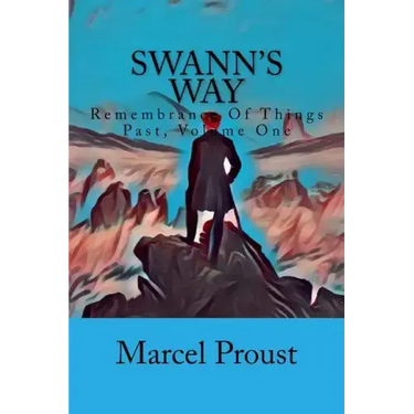 Swann's Way: Remembrance Of Things Past, Volume One