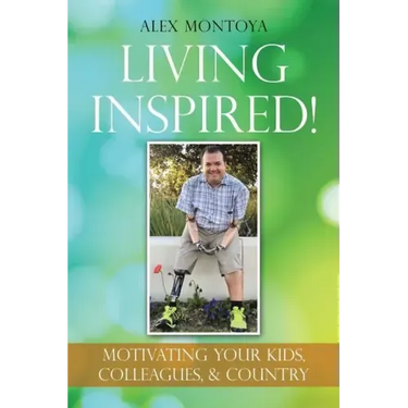 Living Inspired!: Motivating Your Kids, Colleagues, & Country
