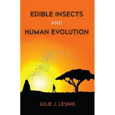 Edible Insects and Human Evolution