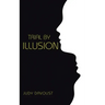 Trial by Illusion