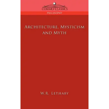 Architecture, Mysticism and Myth