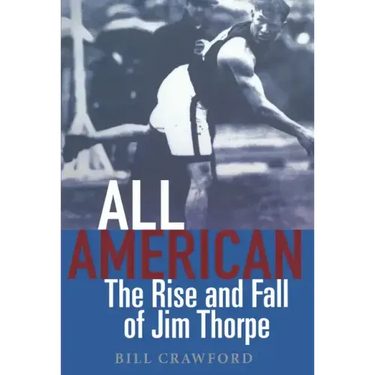 All American: The Rise and Fall of Jim Thorpe