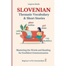 Slovenian: Thematic Vocabulary and Short Stories (with audio)