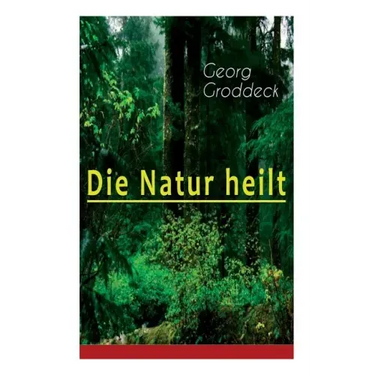 Die Natur heilt: Die Entdeckung der Psychosomatik