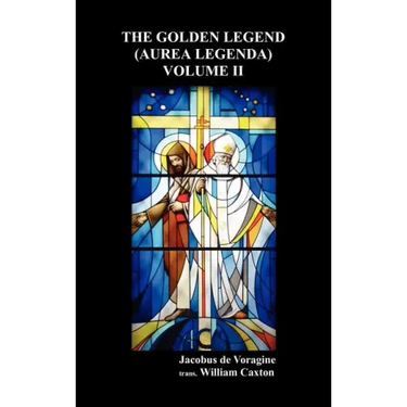 The Golden Legend (Aurea Legenda)