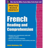 Practice Makes Perfect French Reading and Comprehension