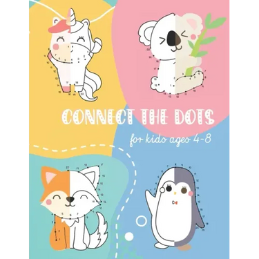 Connect The Dots For Kids Ages 4-8: Improve your child's concentration and skills with dot-to-dot activities. Practice the alphabet and counting numbe