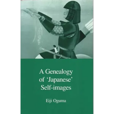 A Genealogy of Japanese Self-Images
