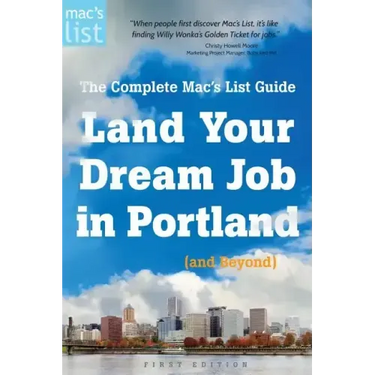 Land Your Dream Job in Portland (and Beyond): The Complete Mac's List Guide