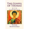 The Gospel of Thomas: with Comments