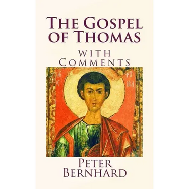 The Gospel of Thomas: with Comments