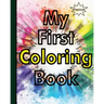 My First Coloring Book: Fun activity with ABC, Shapes, objects and animals for toddlers.