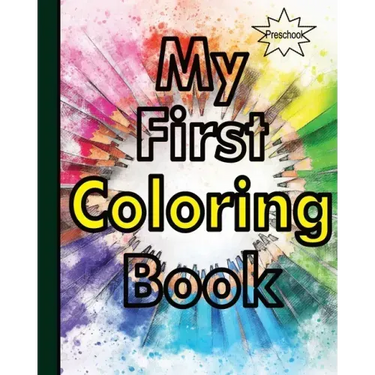 My First Coloring Book: Fun activity with ABC, Shapes, objects and animals for toddlers.