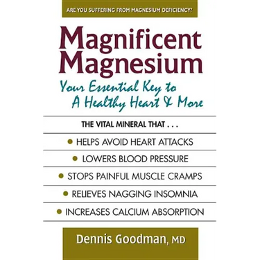 Magnificent Magnesium: Your Essential Key to a Healthy Heart & More