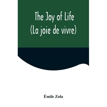 The Joy of Life (La joie de vivre)