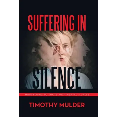 Suffering in Silence: Ministering to Those with Mental Illness