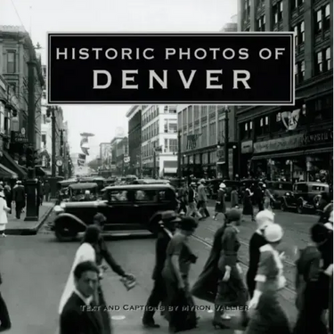 Historic Photos of Denver